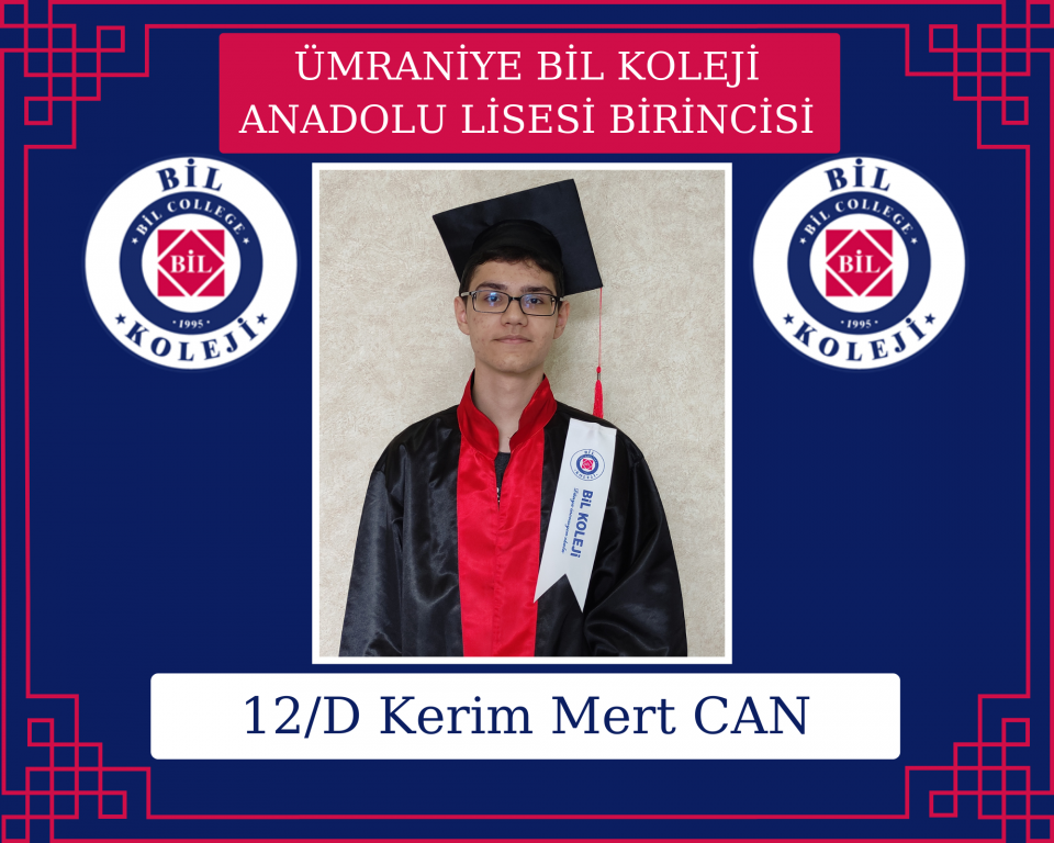 Anadolu Lisesi Birincimiz Kerim Mert CAN