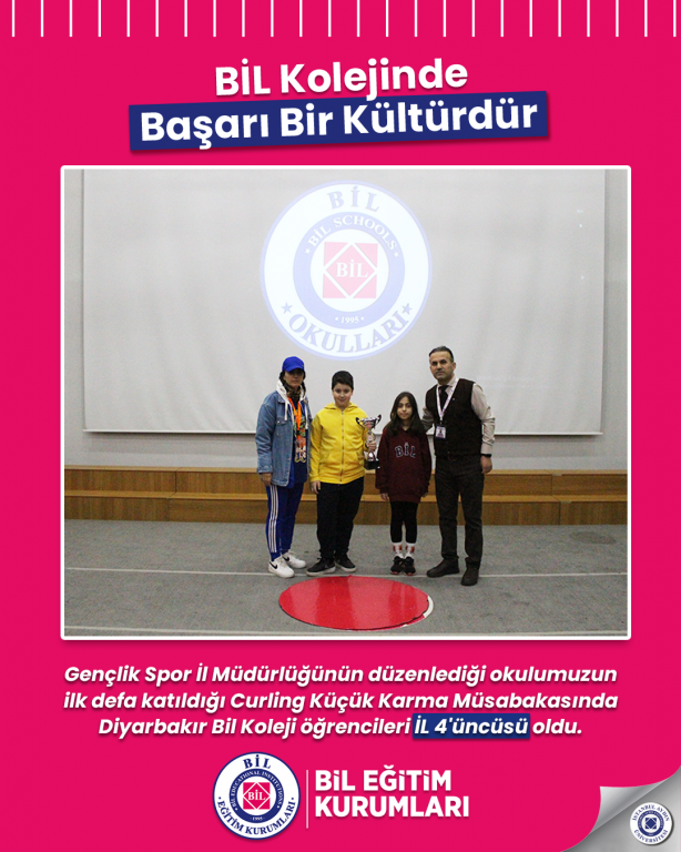 Gençlik Spor İl Müdürlüğünün düzenlediği okulumuzun ilk defa katıldığı Curling Küçük Karma Müsabakasında Diyarbakır Bil Koleji öğrencileri İL 4'üncüsü oldu.