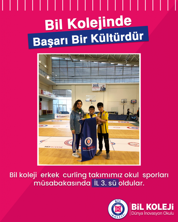 Bil koleji erkek curling takımımız okul sporları müsabakasında İL 3. sü oldular.