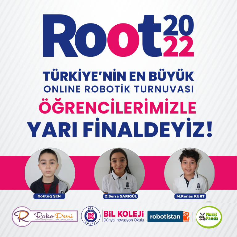 ROOT 2022 Türkiye'nin en büyük online robotik turnuvasında öğrencilerimizle Yarı Finaldeyiz