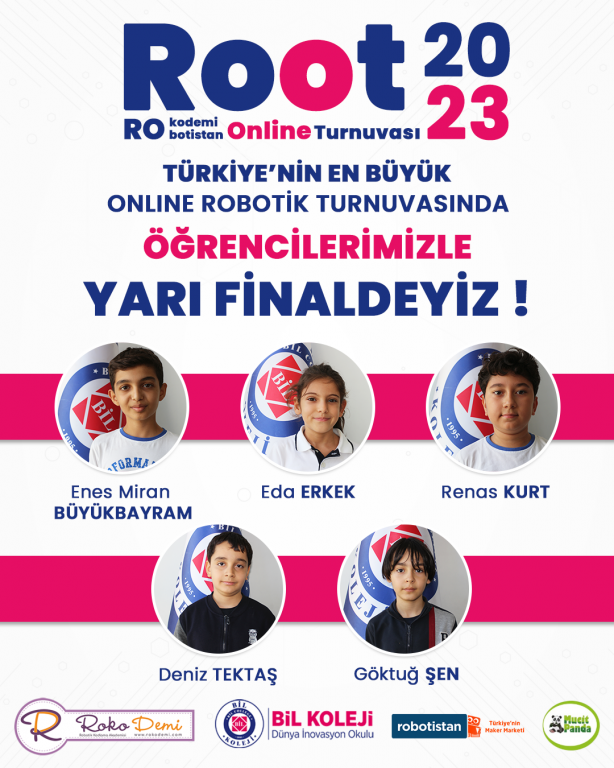 ROOT 2023 Türkiye'nin en büyük online robotik turnuvasında öğrencilerimizle Yarı Finaldeyiz