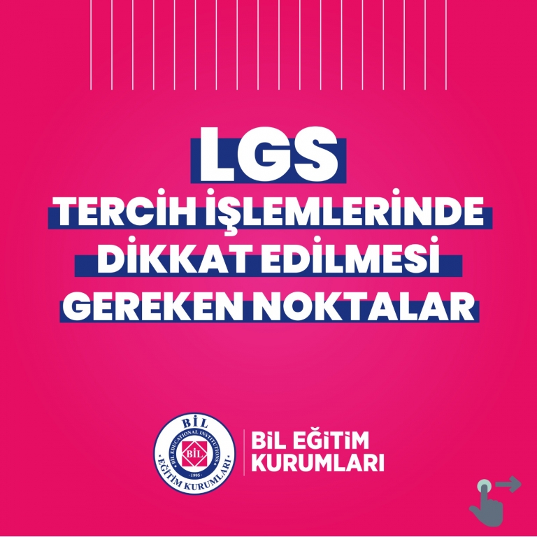 LGS TERCİH İŞLEMLERİNDE DİKKAT EDİLMESİ GEREKEN NOKTALAR!
