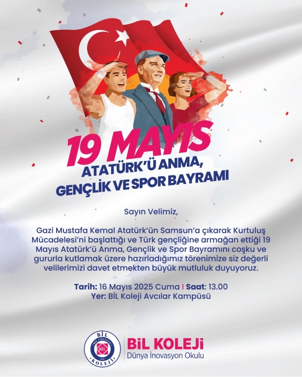 Cumhuriyetimizin kurucusu Gazi Mustafa Kemal Atatürk’ün, 19 Mayıs 1919’da Samsun’a çıkarak başlattığı bağımsızlık mücadelesinin 106. yılında; Atatürk’ü Anma, Gençlik ve Spor Bayramı’nı coşkuyla kutluyoruz. Geleceğimizin teminatı gençlerimizin dinamizmiyle birleşen bu anlamlı günde, siz değerli misafirlerimizi aramızda görmekten onur duyarız.